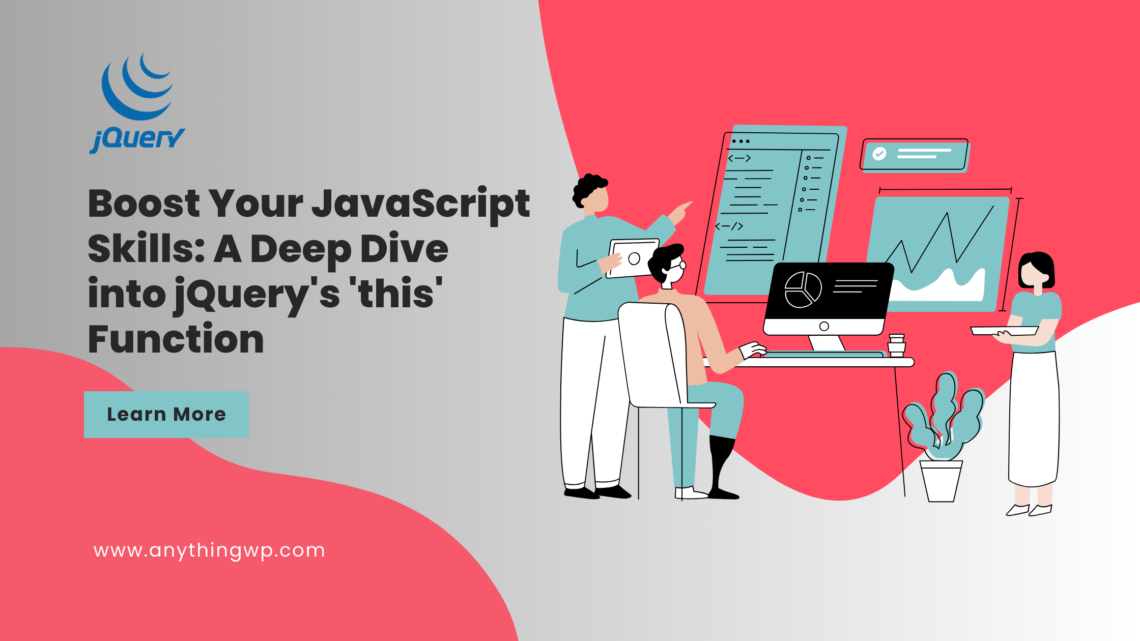 Boost Your JavaScript Skills A Deep Dive into jQuery's 'this' Function